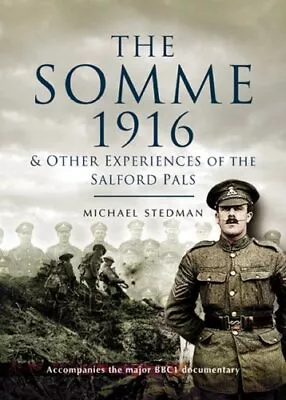 The Somme 1916: And Other Experiences Of The Salford Pals (Pen & • £32.41