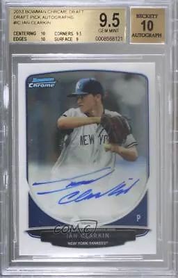 2013 Bowman Draft Chrome Prospect Ian Clarkin #BCA-IC BGS 9.5 GEM MINT Auto • $23.94