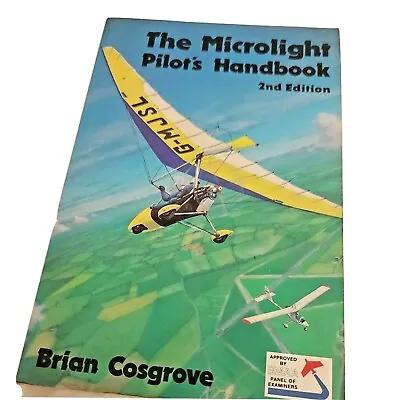 Microlight Pilot's Handbook By Cosgrove Brian. 2nd Edition. 1989. Airline P.... • £3.50