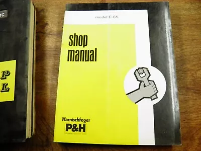 P & H C65 C-65 Crane Shop Manual • $199.99