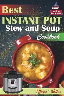 Best Instant Pot Stew And Soup Cookbook: Healthy And Easy Soup And Stew R - GOOD • $4.50