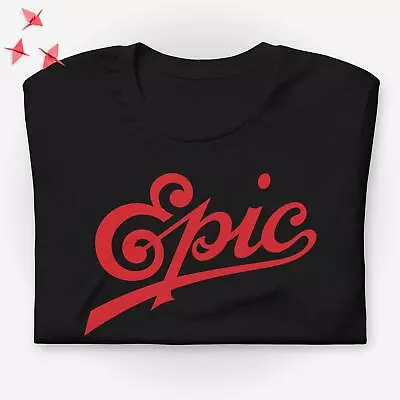 Epic Records Logo Unisex T-Shirt S-5XL USA • $16.99