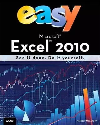 Easy Microsoft Excel 2010 (UK Edition) By Alexander Michael Paperback Book The • £3.49