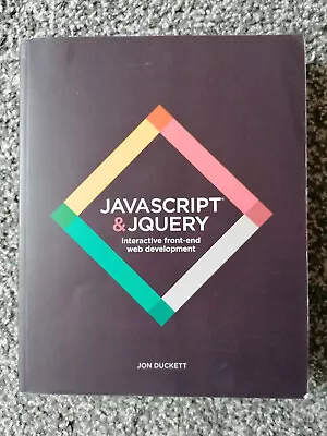 £0.99 • Buy JavaScript And JQuery: Interactive Front-End Web Development By Jon Duckett...
