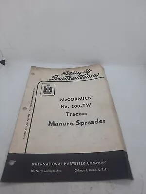 McCormick-Deering No. 200 TW Tractor Manure Spreader Manual Set Up Instructions  • $10.95