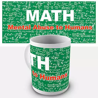 Math Mental Abuse To Humans Novelty Mug • £7.99