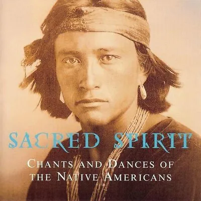 Sacred Spirit - Chants And Dances Of The Native Americans CD Album • £6.99