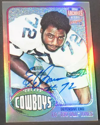 Ed Too Tall Jones 2001 Topps Archives Reserve 1976 Rookie Autograph Cowboys Auto • $45