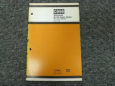 J I Case W110 Vibromax Static Roller Owner Operator Maintenance Manual 9-6601 • $111.30