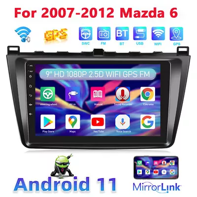 Android 11 For 2007-2012 Mazda 6  9'' Car Radio Stereo GPS Multimedia Player FM • $115.99