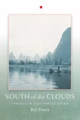 South Of The Clouds: Travels In Southwest China • $8.29