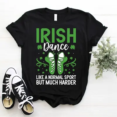 Irish Dance Women Girls Dancing St Patricks Day T-Shirt Size S-5xl • $23.95
