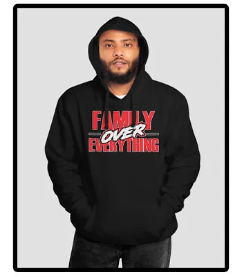 Family Over Everything Hip Hop Street Wear Graphic Hoodie To Match J1 Fly Ease • $39.99