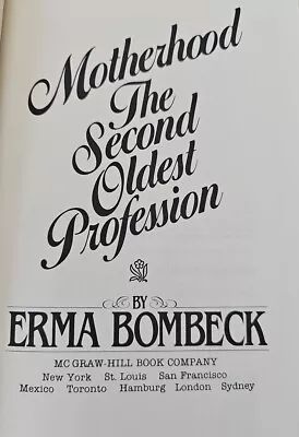 Motherhood : The Second Oldest Profession By Erma Bombeck Autographed  • $24.99