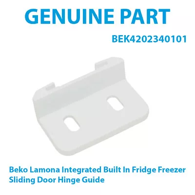 £5.05 • Buy BEKO Integrated Fridge Freezer Sliding Door Hinge Guide 4202340101