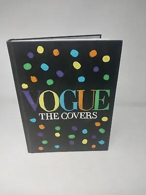 Vogue The Covers Updated Edition Dodie Kazanjian 2017 Hardcover Creative Covers • $30