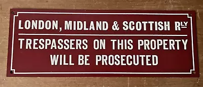 London Midland & Scottish RLY Trespassers Will Be Prosecuted Metal Sign • £5