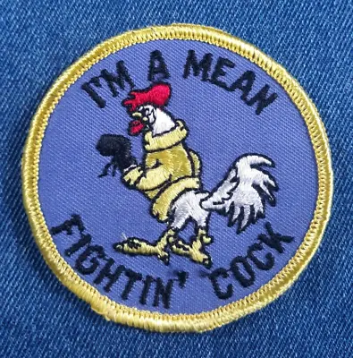 NOS Original Vintage I'm A Mean Fighting Cock 3  Patch 70's Humor Comedy Funny • $7.19