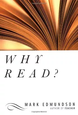 Why Read? By Edmundson Mark • $4.38