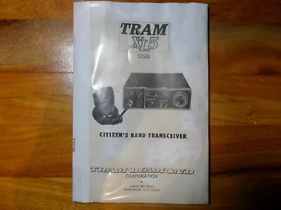 Vintage Cb Radio Tram Xl-5 Ssb /am Orig Operators Manual & Circuit 1975 • $23.12
