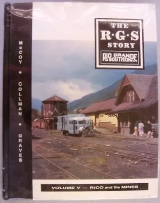 THE R.G.S. STORY VOL. V - RICO AND THE MINES By Dell A Mccoy - Hardcover *Mint* • $135.95