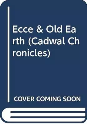 Ecce & Old Earth (Cadwal Chronicles) By No Author Provided Paperback Book The • £3.07