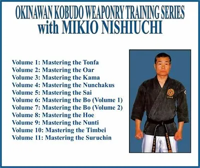 OKINAWAN KOBUDO WEAPONRY INSTRUCTIONAL SERIES (11) DVD SET Tonfa Oar Kama Sai Bo • $39.99