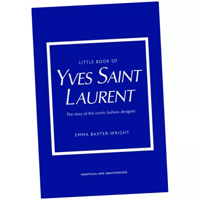 Little Book Of Yves Saint Laurent - Emma Baxter-Wright (2021 Hardback) NEW • £13.99