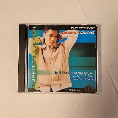 Khi Em Thoáng Qua Đời Tôi The Best Of Quang Dũng Vietnamese Music CD • $15