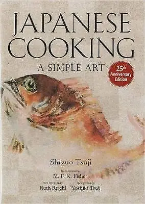 Japanese Cooking A Simple Art Shizuo Tsuji  Hard • £33.27