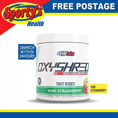 EHP Labs OxyShred 60 Serves Kiwi Strawberry - FREE POSTAGE • $69.95