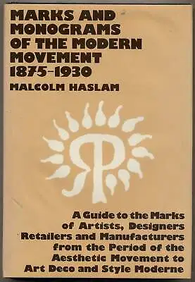 Malcolm HASLAM / Marks And Monograms Of The Modern Movement 1875-1930 1st 1977 • $45