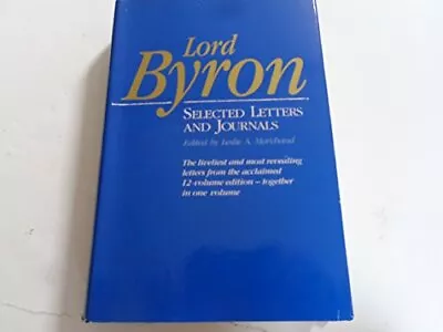 Lord Byron - Selected Letters & Journals (Cloth) (Belknap Press) Byron Used; G • £6.09