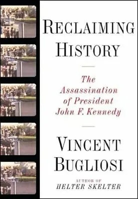 $95.20 • Buy Reclaiming History: The Assassination Of President John F. Kennedy By Bugliosi