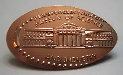 MUSEUM OF SCIENCE AND INDUSTRY Chicago -- Elongated Zinc Penny • $1.99