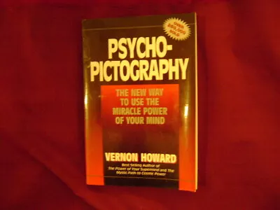 Howard Vernon. Psycho-Pictography: The New Way To Use The Miracle Power Of Your • $20