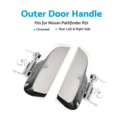 1 Pair REAR Outer Door Handle Chrome  LH+RH For Nissan Pathfinder R51 2005~2013 • $38.40