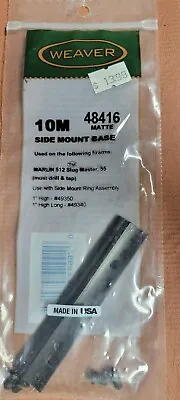 Weaver 10M Side Mount Base #48416 One Piece For Marlin 512 55. Gloss Blk. NOS • $15