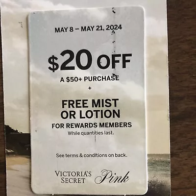 VICTORIA’S SECRET PINK SUMMER BONUS CARDS $20 Off $50 Plus Mist Or Lotion • $4