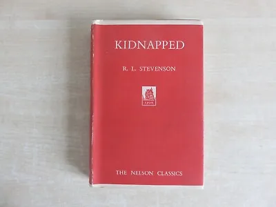 Kidnapped By R. L. Stevenson. Nelson Classics With Dustjacket. • £8.95