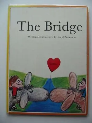 The Bridge Ralph Steadman Used; Good Book • £3.19