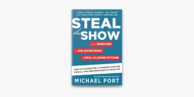Steal The Show: From Speeches To Job Interviews To Deal-closing Pitches • $9