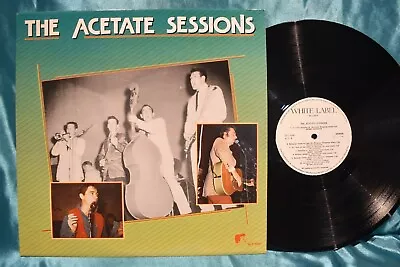   The Acetate Sessions LP Sonny Burgess Mac Curtis Loretta French • $8.97