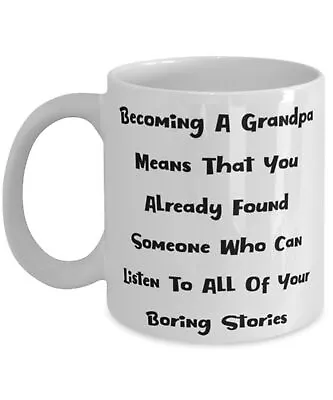 Perfect Grandpa Mug Becoming A Grandpa Means That You Already Found • $16.99