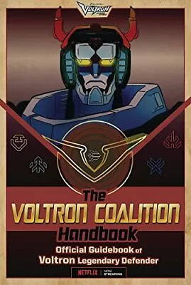 The Voltron Coalition Handbook: Official Guidebook Of Voltron Legendary Defe... • $6.35