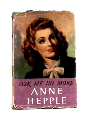 £37.96 • Buy Ask Me No More (Anne Hepple - 1954) (ID:53670)