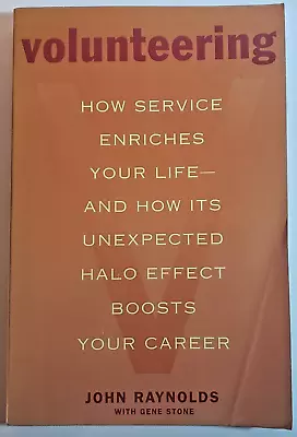 Volunteering : How Service Enriches Your Life-and How Its Unexpected Halo Effect • $1.25