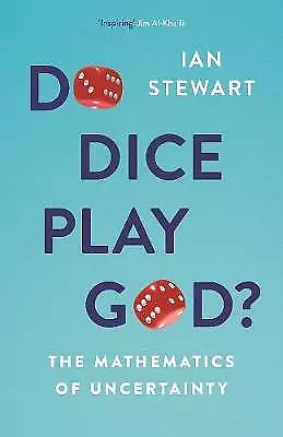 Stewart Professor Ian : Do Dice Play God?: The Mathematics Of Un Amazing Value • £6.07