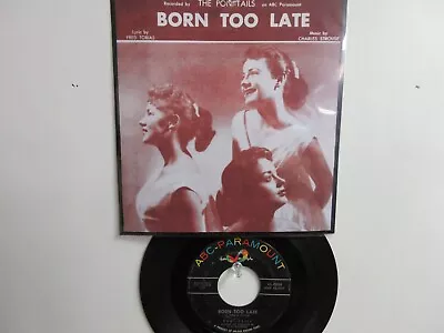 💥' The Poni-tails ' Hit 45 + Picture [born To Late]   1958 !💥 • $14.99