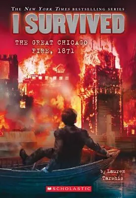 I Survived The Great Chicago Fire 1871; - 0545658462 Lauren Tarshis Paperback • $3.90